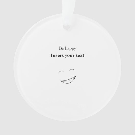 Customizable Be happy Ornament (voorkant)