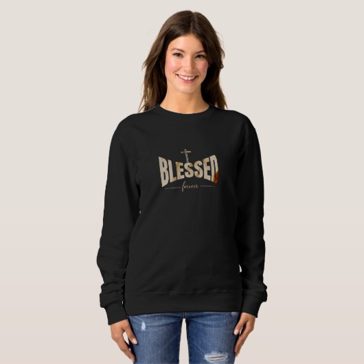 Customizable Blessed Forever Sweatshirt – Christia (Voorkant volledig)