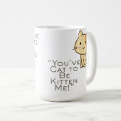 Customizable Cat had to be Kidding Koffiemok (Voorkant rechts)