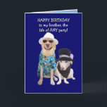 Customizable Funny Dog/Lab Birthday Kaart<br><div class="desc">Customizable card for that gregarious brother or male betrekkelijk.    You can customize all of the text.  On the front you can change the background color,  the color of the text,  the funts and font size.</div>