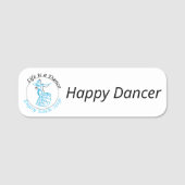 Customizable Name Badge "Life is a Dance..." (Voorkant)