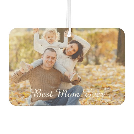 Customizable Photo & Text 'Best Mom Ever' Keepsake Luchtverfrisser (Voorkant)