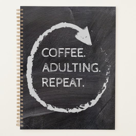 Customizable Phrase Coffee. Adulting. Repeat. Planner (Voorkant)