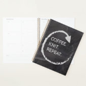 Customizable Phrase Coffee. Knit. Repeat. Planner (Display)