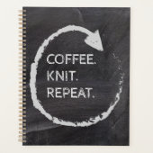 Customizable Phrase Coffee. Knit. Repeat. Planner (Voorkant)