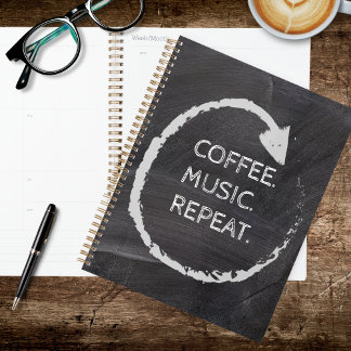 Customizable Phrase Coffee. Music. Repeat. Planner