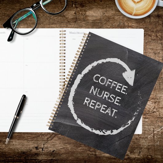 Customizable Phrase Coffee Nurse Repeat Planner