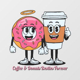 Customize Coffee And Donuts Besties Forever Promo Raamsticker