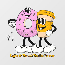 Customize Coffee And Donuts Besties Forever Promo Raamsticker