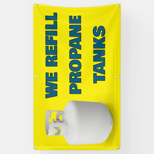 Customize We Refill Propane Tanks Here Spandoek (Verticaal)