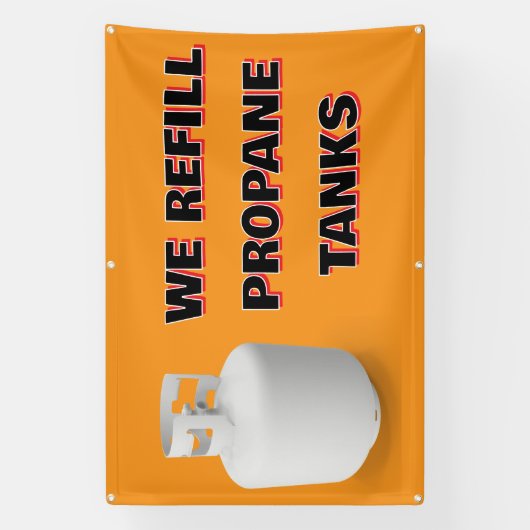 Customize We Refill Propane Tanks Here Spandoek (Verticaal)