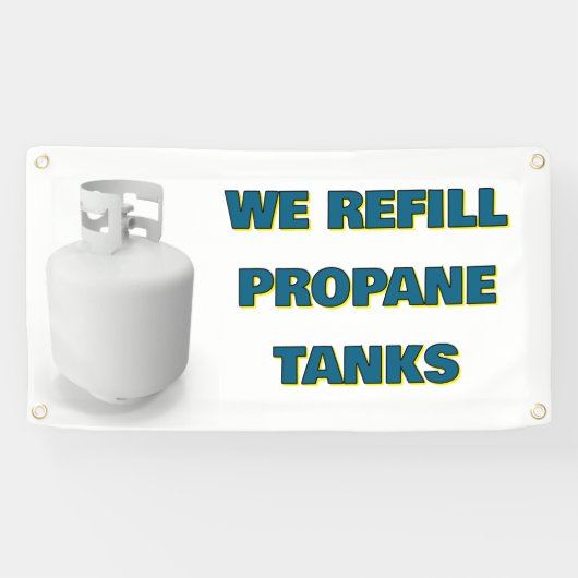 Customize We Refill Propane Tanks Here Spandoek (Horizontaal)