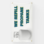 Customize We Refill Propane Tanks Here Spandoek (Verticaal)