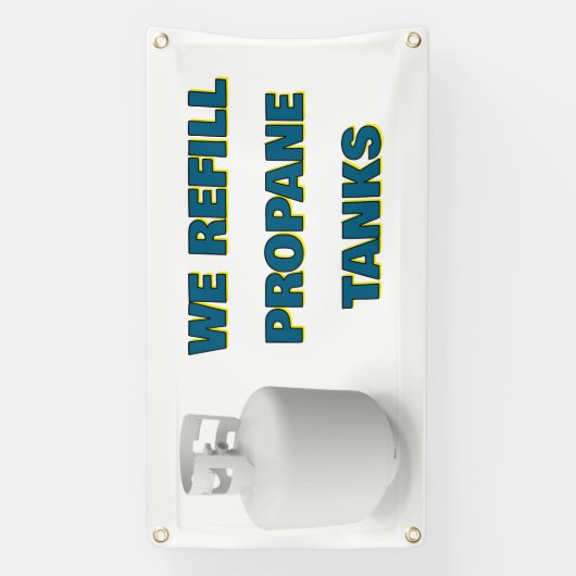 Customize We Refill Propane Tanks Here Spandoek (Verticaal)