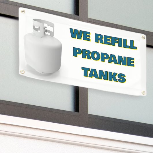 Customize We Refill Propane Tanks Here Spandoek (Buitenkant Gebouw)