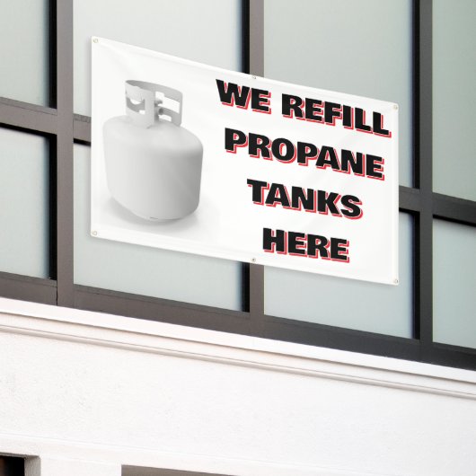 Customize We Refill Propane Tanks Here Spandoek (Buitenkant Gebouw)
