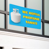 Customize We Refill Propane Tanks Here Spandoek (Buitenkant Gebouw)