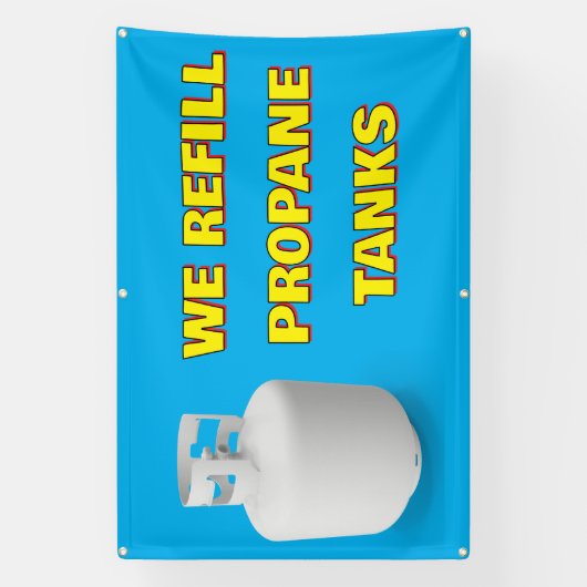 Customize We Refill Propane Tanks Here Spandoek (Verticaal)