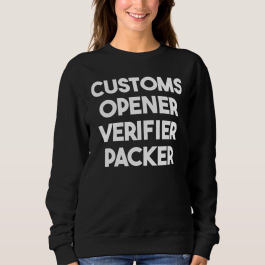 Customs Opener Verifier Packer Trui (Voorkant)