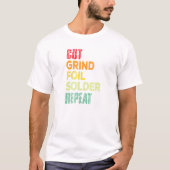 Cut Grind Foil Solder Repeat Stained Glass Artist T-shirt (Voorkant)