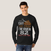 Cut The Crap I m Over 82 T-shirt (Voorkant volledig)