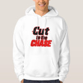 Cut to the Chase – Direct en Vet Ontwerp Hoodie (Voorkant)