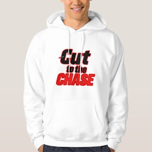 Cut to the Chase – Direct en Vet Ontwerp Hoodie (Voorkant)