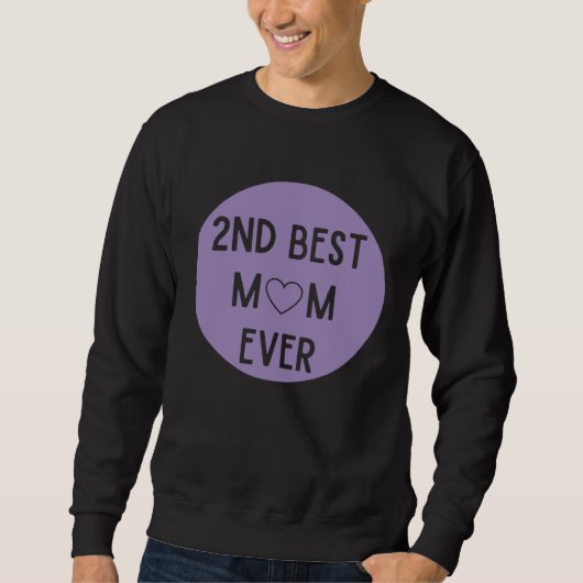 Cute 2nd best mom ever mother s day step mom step trui (Voorkant)