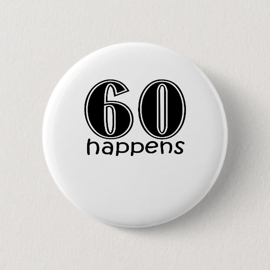 Cute, "60 gebeurt" ronde button 5,7 cm (Voorkant)
