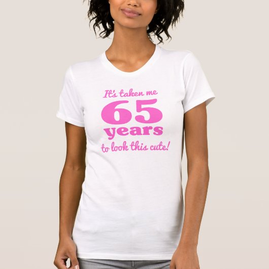 Cute 65th Birthday for Women T-shirt (Voorkant)