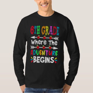 Cute 6th Grade Where The Adventure Begins Back To  T-shirt