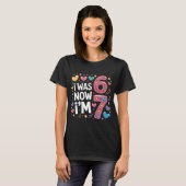 Cute 7th Birthday Girl Shirt | I Was 6 Now I'm 7 T (Voorkant volledig)