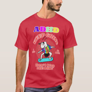 Cute ADHD is Geweldige Blijven Vet en Donamp T-shirt