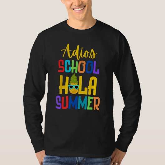 Cute Adios School Hola Summer Humor Student Teache T-shirt (Voorkant)