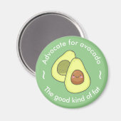 Cute Advocate voor Avocado Good Fat Magneet (Voorkant / Achterkant)