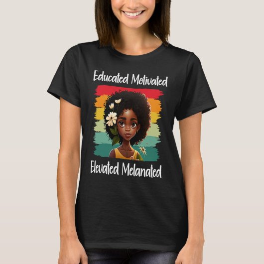 Cute Afro Melanin Girl Educated Motivated Elevated T-shirt (Voorkant)