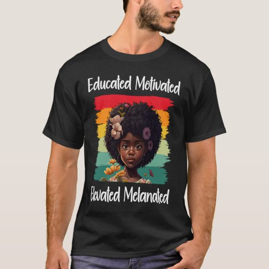 Cute Afro Melanin Girl Educated Motivated Elevated T-shirt (Voorkant)