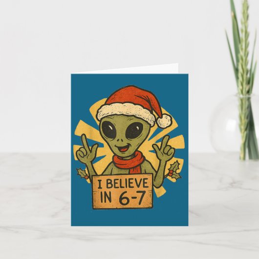 Cute Alien I Believe In 6-7 Christmas Holiday Desi Kaart (Voorkant)