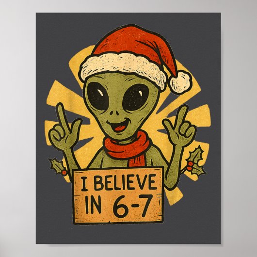 Cute Alien I Believe In 6-7 Christmas Holiday Desi Poster (Voorkant)
