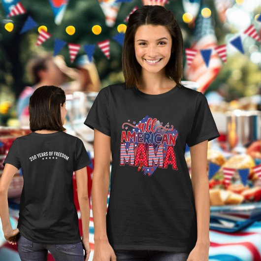 Cute All American Mama 250 Years Of Freedom T-shirt