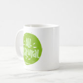 Cute All Natural Vegan Quote Funny Gift Coffee Mok (Voorkant links)
