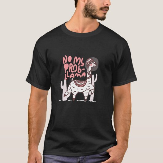 Cute Alpaca With Quote - No My Prob-Llama T-shirt (Voorkant)