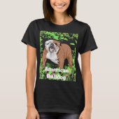 Cute American Bulldog Around Bushes T-shirt (Voorkant)