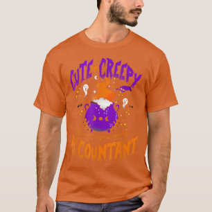 Cute and Creepy Accountant - Funny Accountant Hall T-shirt