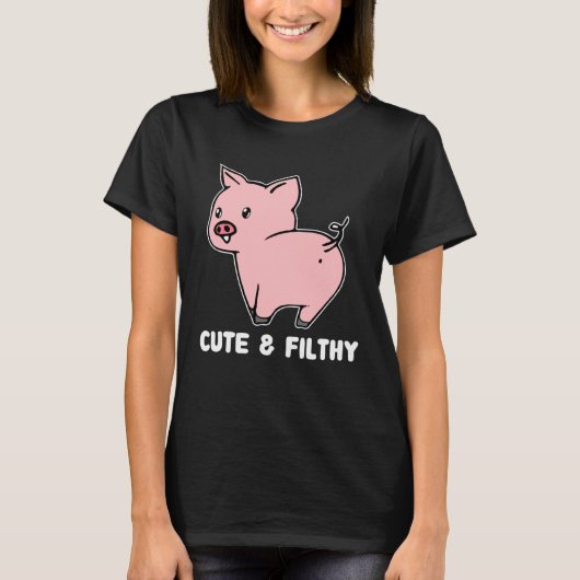 Cute And Filthy Pig T-shirt (Voorkant)