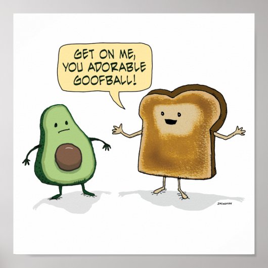 Cute and Funny Avocado Toast Poster (Voorkant)