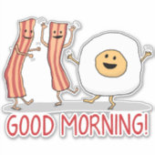 Cute and Funny Bacon and Egg Good Morning Sticker (Voorkant)
