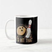 Cute And Funny Bowling Gift _ Id Hit That Quote Me Koffiemok (Links)
