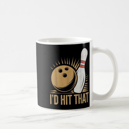 Cute And Funny Bowling Gift _ Id Hit That Quote Me Koffiemok (Rechts)