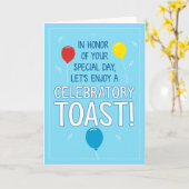 Cute and Funny Celebratory Toast Birthday Kaart (Gele Bloem)